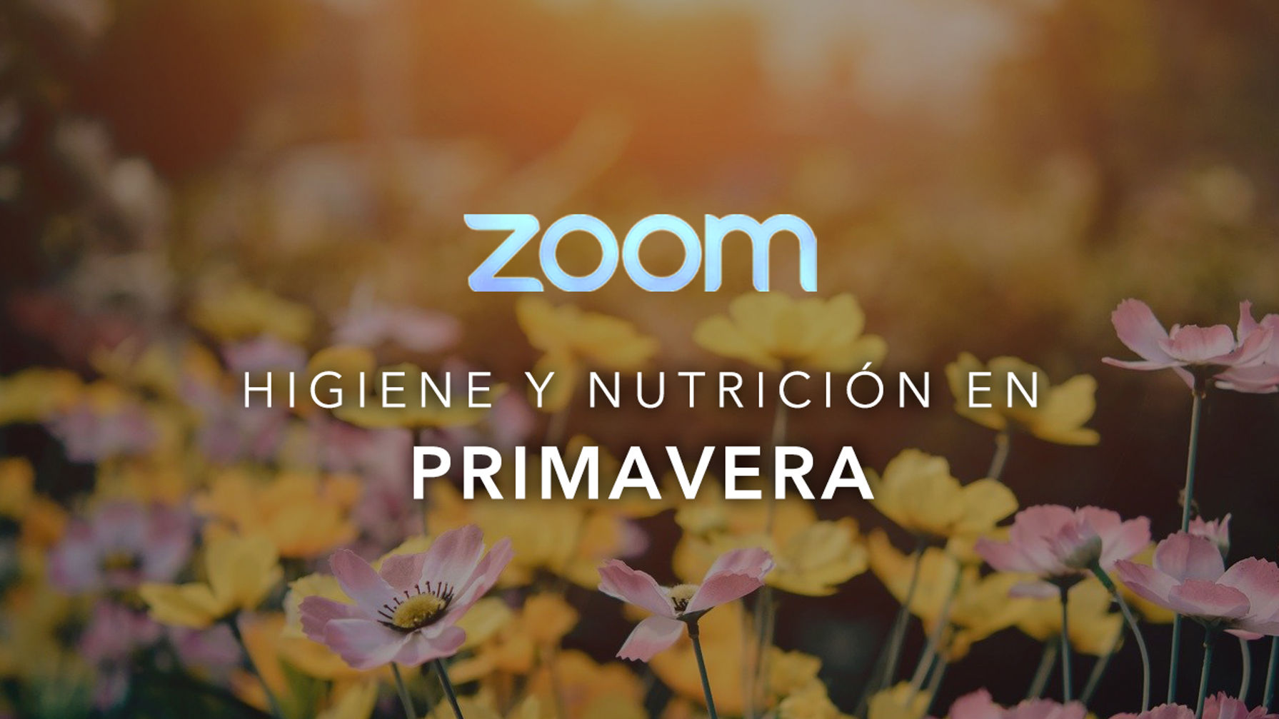 ZOOM - Higiene y Nutrición en Primavera